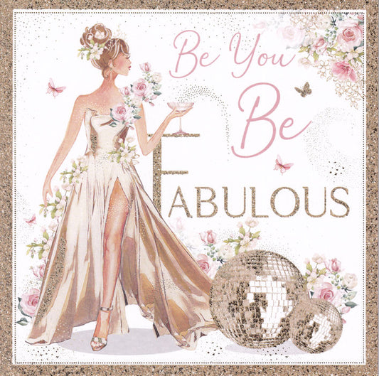 Be You Be Fabulous Lady Happy Birthday Card - Nigel Quiney