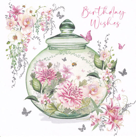Glass Dome Jar Floral Birthday Wishes Card - Nigel Quiney