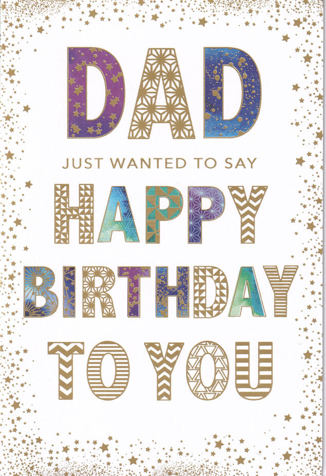 Dad Just Wanted To Say Happy Birthday To You Card - Nigel Quiney