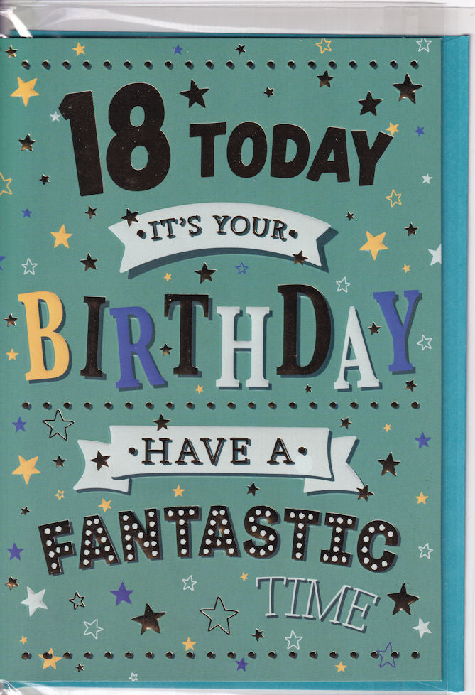18 Today It's Your Birthday Have A Fantastic Time Birthday Card