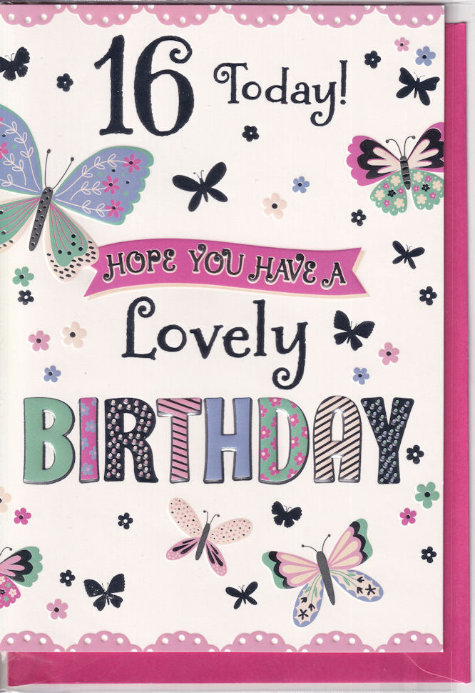 16 Today! Hope You Have A Lovely Birthday Card