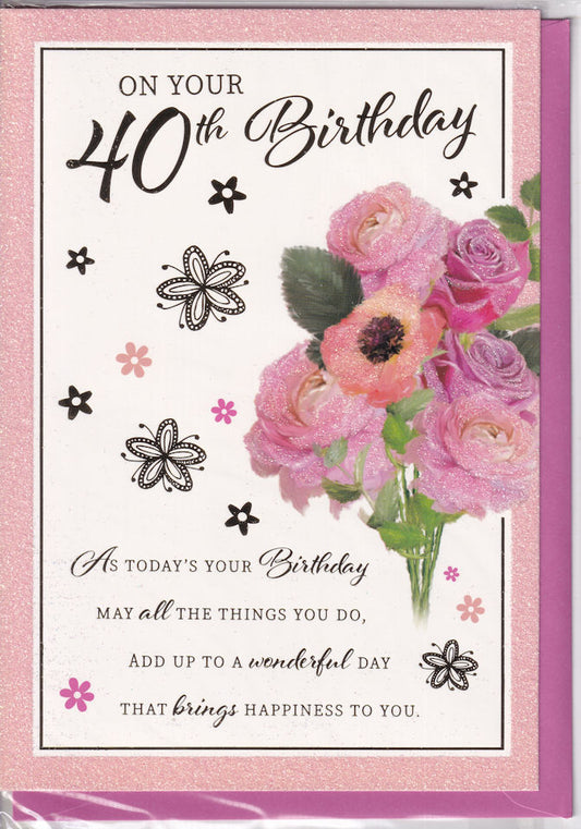 On Your 40th Birthday Flowers Glitter Card