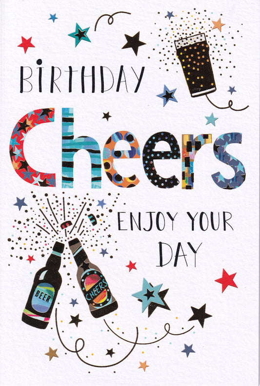 Cheers Enjoy Your Day Birthday Card - Nigel Quiney