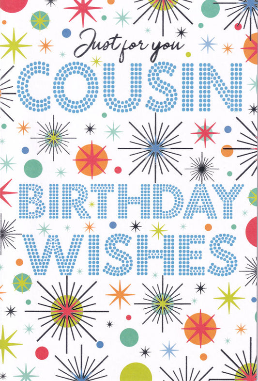 Just For You Cousin Birthday Wishes Card - Nigel Quiney