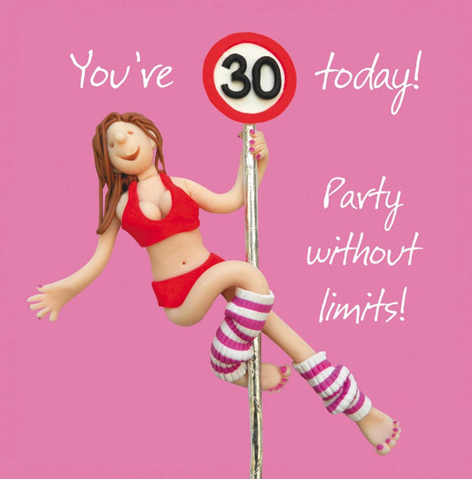 You're 30 Today! Party Without Limits! Female Birthday Card - Holy Mackerel