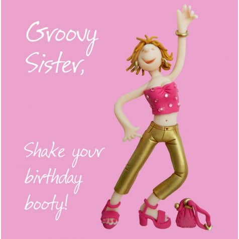 Groovy Sister, Shake Your Birthday Booty! Birthday Card - Holy Mackerel