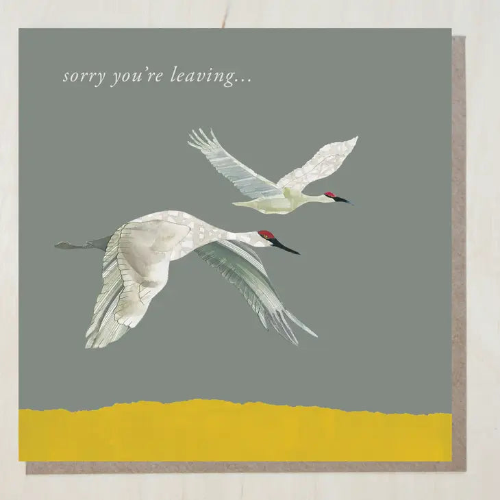 Sorry You're Leaving... Sandhill Crane Birds Greeting Card - Windsock Press